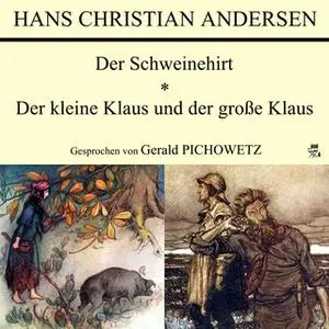 «Der Schweinehirt / Der kleine Klaus und der große Klaus» by Hans Christian Andersen