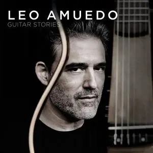 Leo Amuedo - Guitar Stories (2016) {Sony Masterworks}