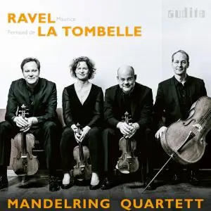 Mandelring Quartett - Ravel & La Tombelle String Quartets (2021) [Official Digital Download]