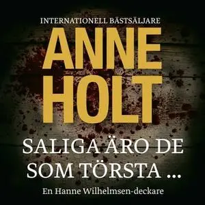 «Saliga äro de som törsta...» by Anne Holt