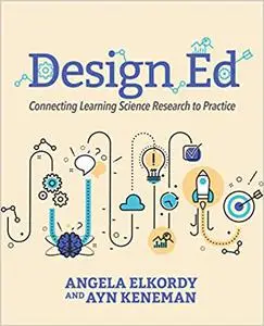 Design Ed: Connecting Learning Science Research to Practice