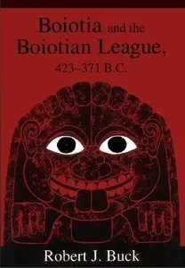 Boiotia and the Boiotian League, 432-371 B.C.
