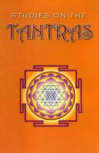 Ramakrishna Mission Institute Of Culture Studies On The Tantras by Swami Lokeswarananda