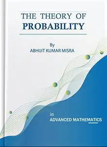 The Theory of Probability: Laws and Theorems