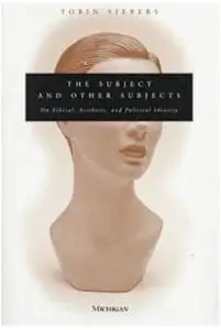 The Subject and Other Subjects: On Ethical, Aesthetic, and Political Identity (repost)