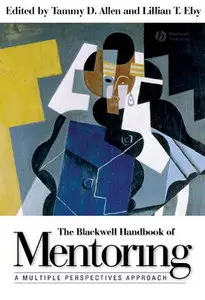 The Blackwell Handbook of Mentoring: A Multiple Perspectives Approach