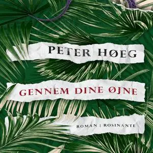 «Gennem dine øjne» by Peter Høeg