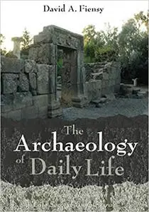 The Archaeology of Daily Life: Ordinary Persons in Late Second Temple Israel