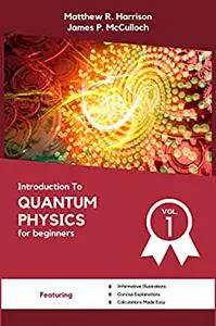 INTRODUCTION TO QUANTUM PHYSICS FOR BEGINNERS