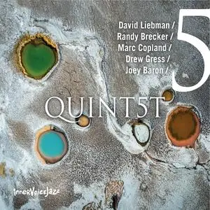 David Liebman, Randy Brecker, Marc Copland, Drew Gress & Joey Baron - Quint5t (2020)