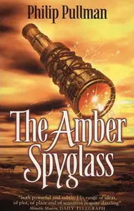 The Amber Spyglass (His Dark Materials)