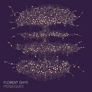 Florent Ghys - Mosaïques (2022) [Official Digital Download]
