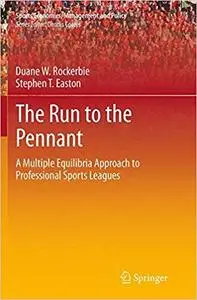 The Run to the Pennant: A Multiple Equilibria Approach to Professional Sports Leagues (Repost)