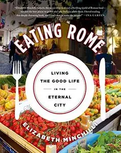 Eating Rome: Living the Good Life in the Eternal City (Repost)