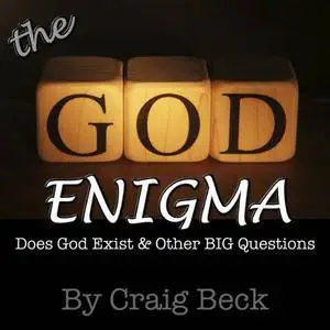 The God Enigma: Answers to the BIG Questions [Audiobook]