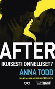 «After - Ikuisesti onnelliset?» by Anna Todd