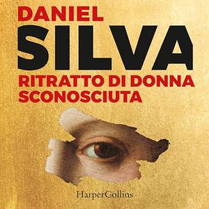 «Ritratto di donna sconosciuta» by Daniel Silva