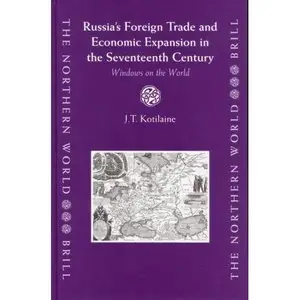 Russia's Foreign Trade and Economic Expansion in the Seventeenth Century: Windows on the World 