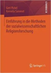 Einführung in die Methoden der sozialwissenschaftlichen Religionsforschung