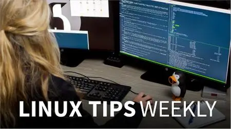 Linux Tips Weekly [Updated 8/6/2019]