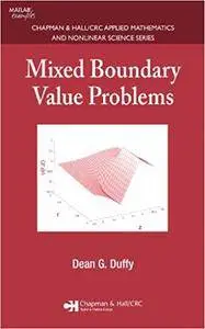 Mixed Boundary Value Problems