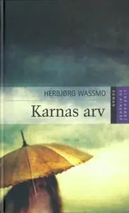«Karnas arv» by Herbjørg Wassmo