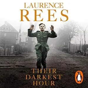 Their Darkest Hour: People Tested to the Extreme in WWII [Audiobook]