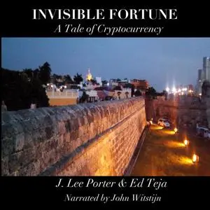 «Invisible Fortune» by Ed Teja, J. Lee Proter