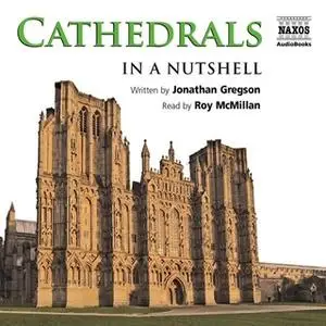 «Cathedrals – In a Nutshell» by Jonathan Gregson