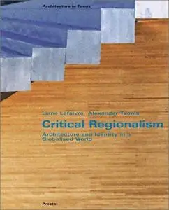 Critical Regionalism: Architecture and Identity in a Globalised World