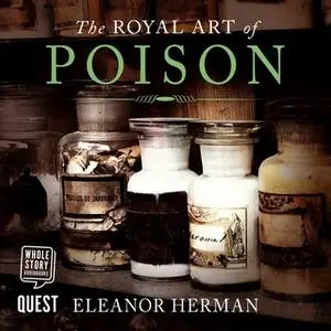 «The Royal Art of Poison» by Eleanor Herman