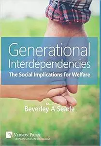 Generational Interdependencies: The Social Implications for Welfare