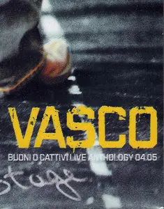 Vasco Rossi - Buoni o Cattivi Live Anthology 04.05 (2005)
