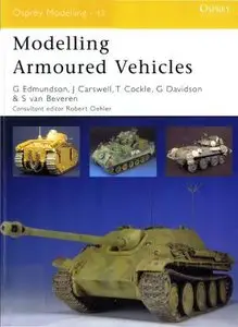 Modelling Armoured Vehicles (Osprey Modelling 43) (Repost)