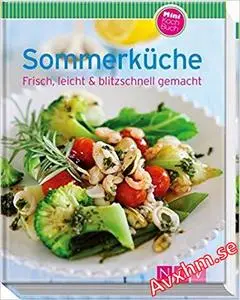 Sommerküche: Unsere 100 besten Rezepte in einem Kochbuch