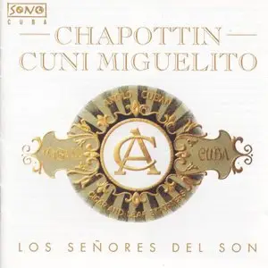 Miguelito Cuni, Felix Chapottin - Los Señores del Son (2000)