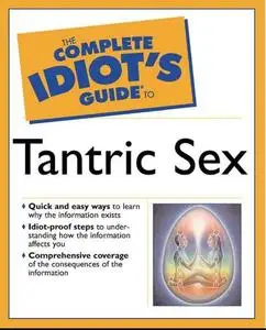 Complete Idiot's Guide to Tantric Sex