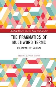 The Pragmatics of Multiword Terms: The Impact of Context