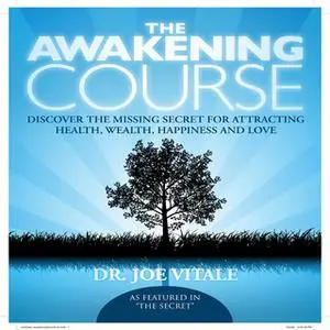 «The Awakening Course» by Joe Vitale