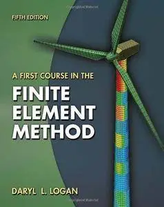 A First Course in the Finite Element Method (Repost)