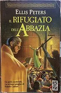 Ellis Peters - Il rifugiato dell'abbazia