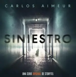 «Siniestro - T1E01» by Carlos Aimeur