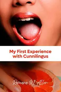 My First Experience With Cunnilingus
