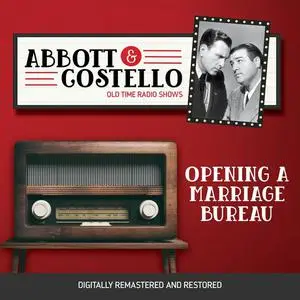 «Abbott and Costello: Opening a Marriage Bureau» by John Grant, Bud Abbott, Lou Costello