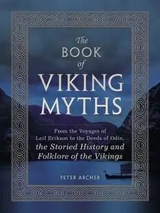 «The Book of Viking Myths» by Peter Archer