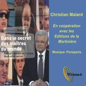 Christian Malard, "Dans le secret des maîtres du monde: Kadhafi, Bush, Mitterrand, Poutine et les autres"