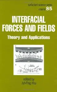 Interfacial forces and fields