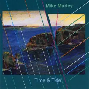 Mike Murley - Time & Tide (Remastered) (2021) [Official Digital Download]