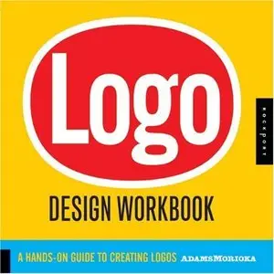 Logo Design Workbook: A Hands-On Guide to Creating Logos (Repost)