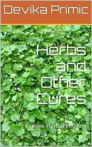 Herbs and Other Cures: Rare Herbal Healing